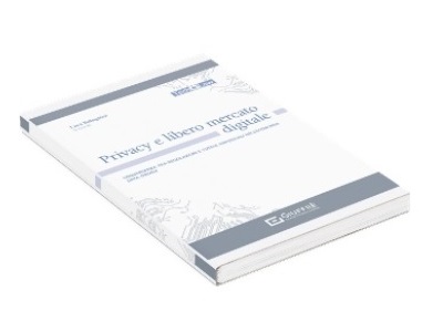 libro "Privacy e libero mercato digitale”